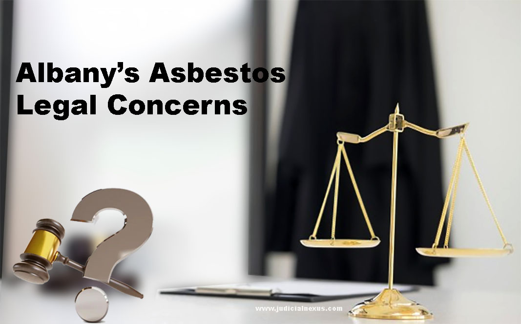 Read more about the article Albany’s Asbestos Legal Concerns: A Clear Guide for Residents