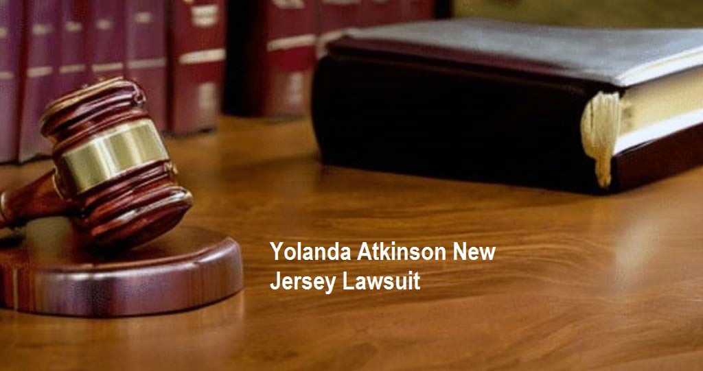 Read more about the article Yolanda Atkinson New Jersey Lawsuit: Everything You Need to Know